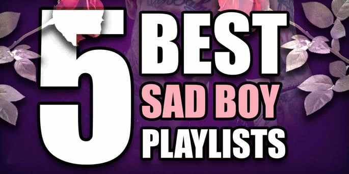 5 Best Sad Boy Spotify Playlists to Submit Music!