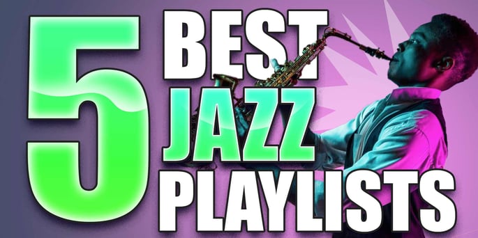 5 Best Jazz Spotify Playlists To Submit Music